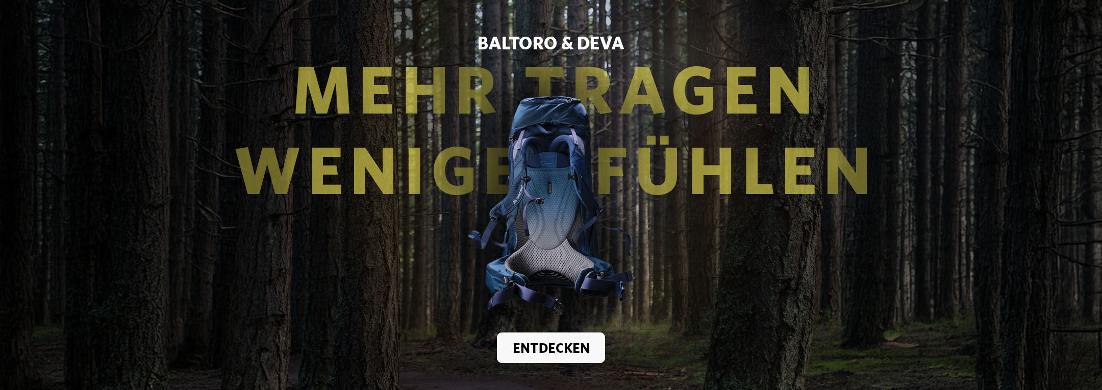 Neuer Baltoro & Deva Rucksack. Mehr tragen, weniger f&uuml;hlen.